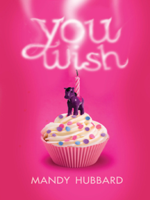 Title details for You Wish by Mandy Hubbard - Available